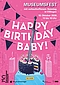 Plakat mit pinkem Hintergrund und großem Schriftzug HAPPY BIRTHDAY BABY!, Geburtstagstorte mit Kerzen und senkrecht steckendem Schwert. Hinweis: Museumfest des Franziskanermuseums Villingen‑Schwenningen, 18. Oktober 2026, 13–18 Uhr, 150 Jahre.